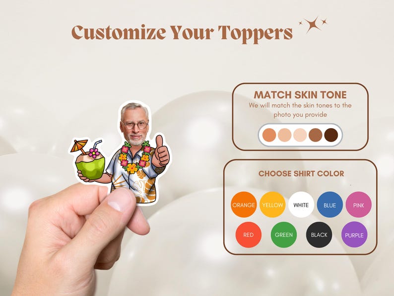 May include: A cartoon illustration of a person with a tropical drink and a lei. Customize the skin tone and shirt color for a personalized topper.
