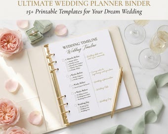 May include: A cream-coloured wedding planner binder with gold detailing, displaying a printed wedding timeline. The text reads "ULTIMATE WEDDING PLANNER BINDER" and "15+ Printable Templates for Your Dream Wedding". Pink roses and champagne glasses are visible.