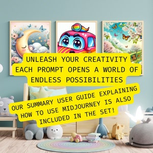May include: Three framed digital art prints with colorful cartoon images. The prints are hanging on a wall in a room with a light blue wall and a wooden floor. The text on the wall reads "UNLEASH YOUR CREATIVITY EACH PROMPT OPENS A WORLD OF ENDLESS POSSIBILITIES OUR SUMMARY USER GUIDE EXPLAINING HOW TO USE MIDJOURNEY IS ALSO INCLUDED IN THE SET!"