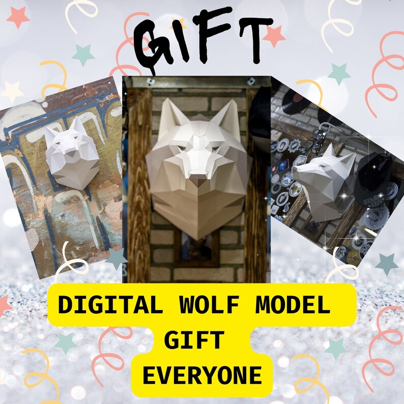 May include: Digital download of a wolf head model. The model is made of paper and can be assembled into a 3D sculpture. The image shows the model in three different positions. The text "DIGITAL WOLF MODEL GIFT EVERYONE" is displayed on a yellow background.
