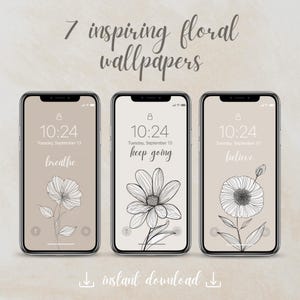 Set of 7 Minimalist Floral iPhone Wallpapers: iPhone Background, Inspirational Quotes, Neutral Tones, Aesthetic iPhone Home Screen Wallpaper