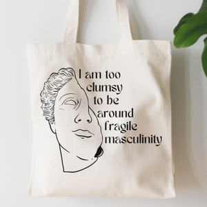 Zu ungeschickt für fragile Männlichkeit – Trendige bedruckte Tragetasche aus 100 % Baumwolle – ein feministisches Statement-Stück für den täglichen Gebrauch, personalisierbare Geschenktasche