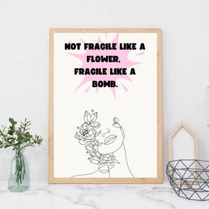 Not Fragile Like a Flower Fragile Like a Bomb RBG Poster Activism Decor Womens Rights Poster RBG Art Social Justice Art Empowering Quote Art