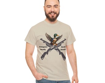 Shotgun Ready Ducks Beware Duck Hunting Unisex Heavy Cotton Tee