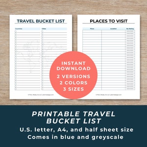 Image displaying thumbnails two pages that say Travel Bucke List and Places to Visit at the top. Text overlay says printable travel bucket list, instant download, 2 versions, 2 colors, 3 sizes, US letter, A4, half sheet. Comes in blue and greyscale.