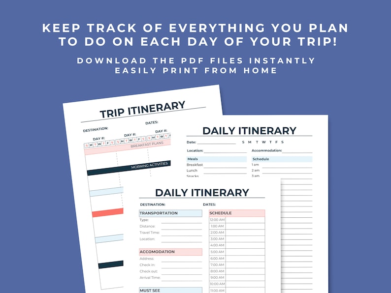 Mockup of all three printable travel itinerary pages on a blue background. Keep track of everything you plan to do on each day of your trip. Download the PDF files instantly. Easily print from home.