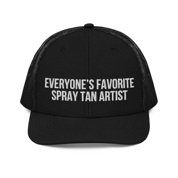 Everyone's Favorite Spray Tan Artist Embroidered Trucker Hat | Spray Tan Artist Mesh Hat | Black & White