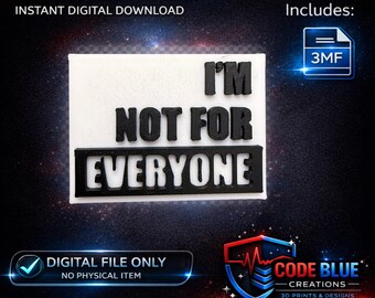 I'm Not For Everyone – 3D Print File Sarcastic Attitude Badge Reel Topper (Digital Download)