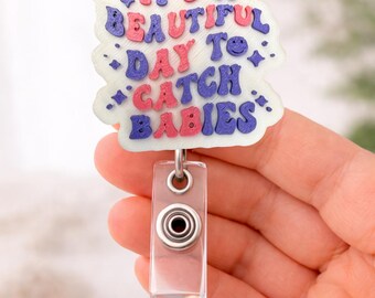 Labor and Delivery Nurse Badge Reel | OB Nurse Gift, Catch Babies Topper