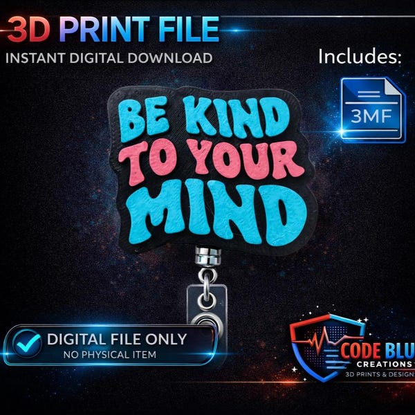 Be Kind to Your Mind – Badge Reel 3D Print File (Digital Download)