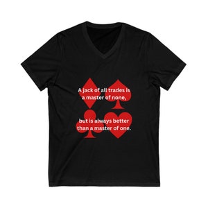 A Jack of All Trades is a Master of None Unisex Jersey Short Sleeve V-Neck Tee