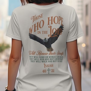 Isaiah 40:31 T shirt Christian T-shirts Faith-based apparel Christian Inspirational Bible verse shirts Christian gift for men or women