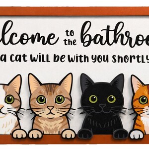 Whimsical Cat Bathroom Sign, Cat Lover, Wall Art, Handmade, Humorous Gift Photo Match 3-4 Cats