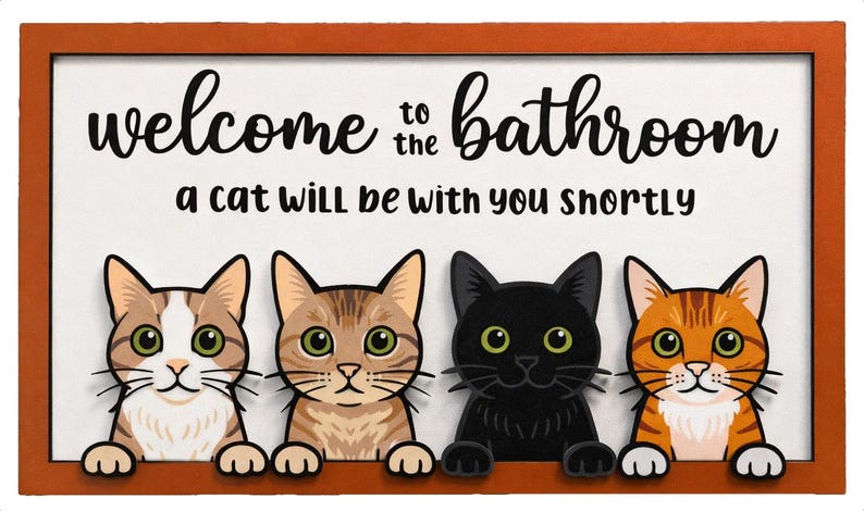 Whimsical Cat Bathroom Sign, Cat Lover, Wall Art, Handmade, Humorous Gift Photo Match 3-4 Cats