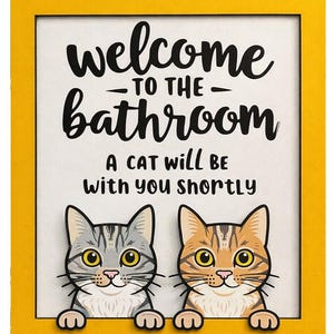 Whimsical Cat Bathroom Sign, Cat Lover, Wall Art, Handmade, Humorous Gift Photo Match 1-2 Cats