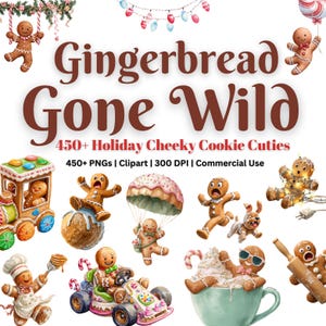 Könnte beinhalten: Eine verspielte digitale Kunstillustration mit Lebkuchenfiguren in verschiedenen Szenarien. Der Text "Gingerbread Gone Wild" und "450+ Holiday Cheeky Cookie Cuties" ist zu sehen. Enthält Cliparts und PNGs für kommerzielle Nutzung.