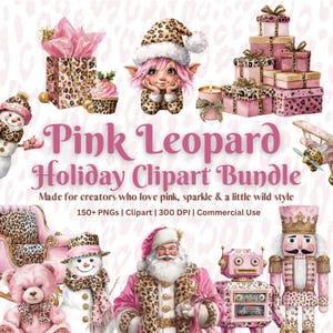 May include: A digital clipart bundle with a pink and leopard print holiday theme. The image includes a Santa Claus, a snowman, a robot, a nutcracker, and gift boxes. Text reads "Pink Leopard Holiday Clipart Bundle".
