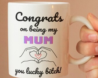 Congrats on Being My Mum Mug for Mum Cup Mother Gift Funny Gift Novelty Mug for Her Pink Gift for Birthday Mummy Gift Mothers Day Gift