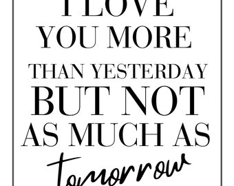 Love You Not As Much As Tomorrow | Bedroom Prints | Home Print | Digital Download | Home Decor | Family Print | Love Prints