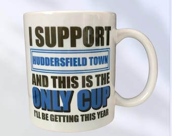 Huddersfield Town Mug: Funny Football Fan Gift