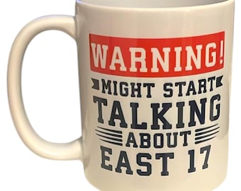 Funny East 17 Fan Mug: Secret Santa Gift Birthday