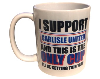 Carlisle United Mug: Funny Football Fan Gift