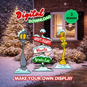 May include: Digital download of three Christmas-themed yard display designs. The designs include a lamp post, a directional sign pointing to Mount Crumpit, Whoville, and Grinch's Lair, and a tall, ornate lamp. The text "Digital Download", "3 Designs", and "Make Your Own Display" are included.