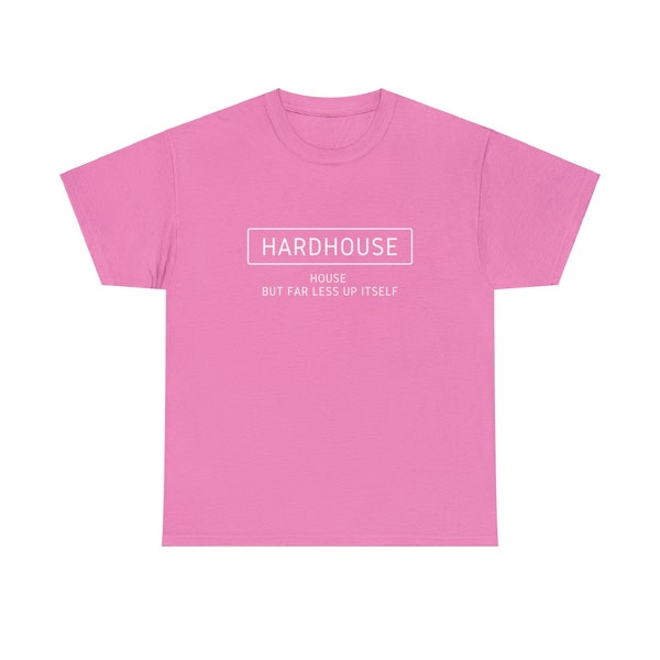 Hardhouse - T-shirt house mais beaucoup moins haut que lui - Clubbing - Festival - Discothèque - DJ - Raver - Rave