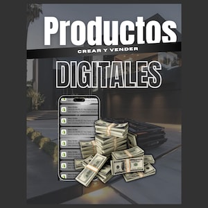 以下が含まれることがあります： デジタル製品のリストが表示されたスマートフォンが、米ドル紙幣の山に囲まれています。スマートフォンの上には「Productos Digitales」というテキストが表示され、その下に「Crear y Vender」という単語が表示されています。