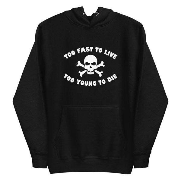 Seditionaries "Too Fast To Live Too Young To Die" Unisex Hoodie