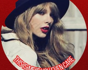 Red "this is me if you even care" TS sticker or pin