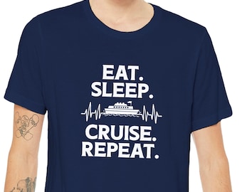 Funny Cruise Shirt, Cruise Life T-Shirt, Eat Sleep Cruise Repeat, Funny Family Cruise T-Shirts, Cruise Ship Apparel, Retirement Gift Ideas