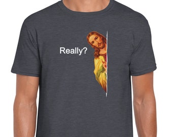 Funny Jesus Shirt, Hilarious Christian Gift for Moms & Dads, Funny Gifts, Gag Gifts, Funny Christian Shirt, Funny Jesus Christmas Shirt