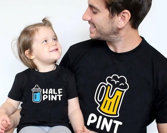Pint Half Pint Matching Shirts, Father and Son Matching T-Shirts, Father's Day Gift, Dad & Baby Matching Set, Funny Father’s Day Beer Shirts