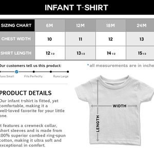 May include: Sizing chart for infant t-shirts with chest width and shirt length measurements in inches for sizes 6M, 12M, 18M, and 24M. A white t-shirt with measurements labeled "length" and "width" is shown.