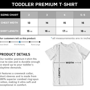 May include: A sizing chart for toddler premium t-shirts with measurements in inches for chest width and shirt length. The chart shows sizes 2, 3, 4, and 5/6. A white t-shirt with a crew neck and short sleeves is shown with measurements for length and width.