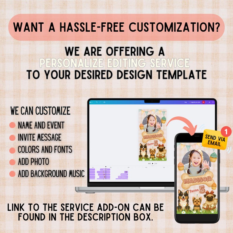 May include: A laptop and smartphone display a personalized birthday party invitation design. The image includes text offering a personalized editing service, with customization options for name, event, invite message, colors, fonts, photo, and background music.