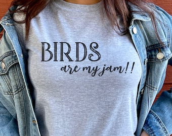 Birds Are My Jam!!, Bird lover, Avian, Parrot, Finch, Pet Bird, unisex tshirt
