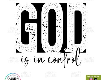 GOD IS IN Control Svg Png, Christian Design, Mother&#39;s Day Png, Faith Sublimation Design, Bible Verse, Jesus Png Svg, Christian Tshirt