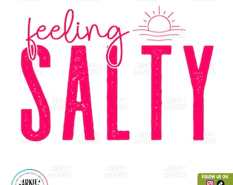 FEELING SALTY Svg Png, Summer Svg, Beach Life, Salt Life Png, Beach Crewneck, Mother&#39;s Day Gift, Vacation Design Png Svg, Beach Bum Png