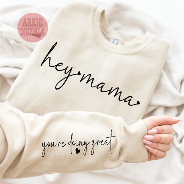 HEY MAMA You're Doing Great Valentine's Day, Sleeve Design, Christian Png, Positivity Png, Mother's Day, Crewneck Best Seller
