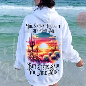 THE Enemy Thought He Had Me BUT JESUS Said You Are Mine Png, Christian