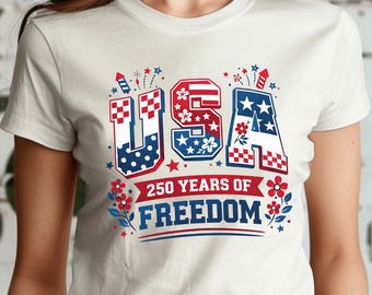 USA 250th Anniversary Shirt, 4th July Tee, America 250th Freedom Birthday Independence Day Shirts, Flag Family Patriotic Fireworks Gift 02