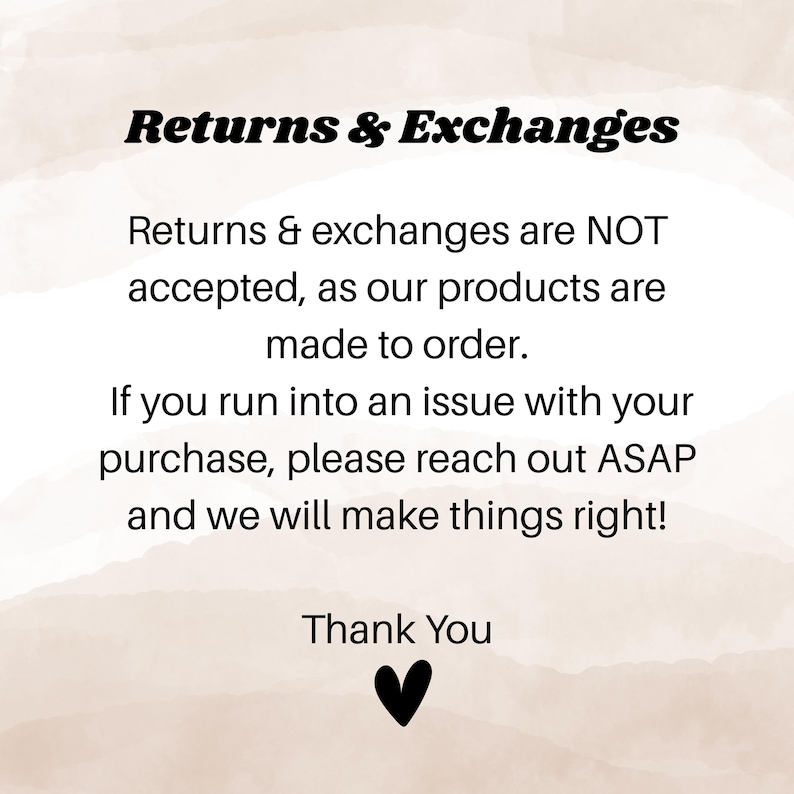 Pode incluir: Texto em fundo branco: "Returns & Exchanges". Explica que n&atilde;o s&atilde;o aceites devolu&ccedil;&otilde;es e trocas porque os produtos s&atilde;o feitos por encomenda. Os clientes s&atilde;o convidados a contactar o vendedor em caso de problemas. Um cora&ccedil;&atilde;o preto na parte inferior.