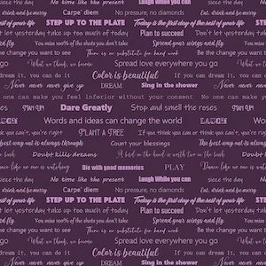May include: Purple background with white text. The text is in a repeating pattern and includes motivational quotes such as "Laugh while you can", "Carpe diem", "Spread love everywhere you go", and "Color is beautiful".
