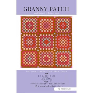 May include: A quilt pattern titled "GRANNY PATCH" by Brittany Lloyd. The quilt design features nine square blocks with a brown background and colorful squares in shades of pink, red, and blue. The pattern is for baby, small throw, large throw, and queen sizes.