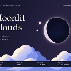 Könnte beinhalten: Eine digitale Grafik für OBS Studio mit dem Titel Moonlit Clouds, die einen dunkelvioletten Nachthimmel mit einer Mondsichel, leuchtenden Sternen und stilisierten hellvioletten Wolken zeigt. Der Text enthält Celestial Stream Transition.