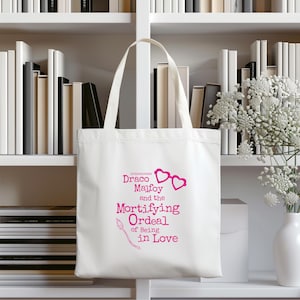 Draco Malfoy & The Mortifying Ordeal of Being in Love - Tote Bag - Dramione Fanfic - Draco Malfoy - DMATMOOBIL
