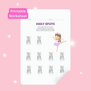 May include: A printable worksheet featuring a ballerina illustration and the title "Daily Splits". The worksheet has multiple outlines of ballet slippers for colouring.