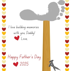 May include: A Father's Day card with a gray footprint on a wooden plank with two nails. The card has a red heart and the text "I love building memories with you, Daddy! Love, Happy Father's Day 2025".